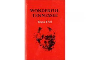 Wonderful Tennessee by Brian Friel